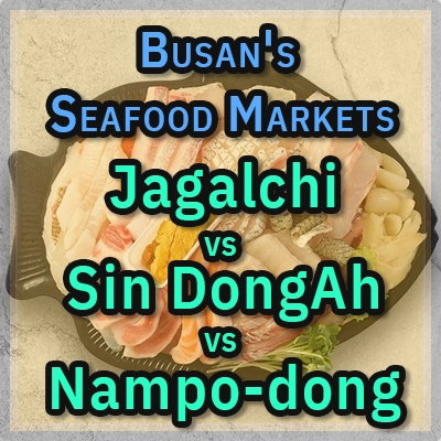Jagalchi-Market-vs-Sin-DongAh-Market-vs-Nampo-dong-Market-thumbnail